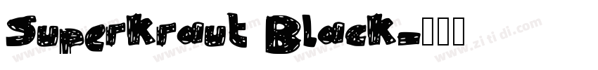 Superkraut Black字体转换